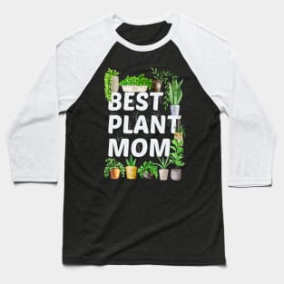 Best Plant Mom Baseball T-Shirt